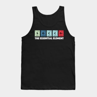 Soccer The Essential Element Periodic Table Funny Science Tank Top